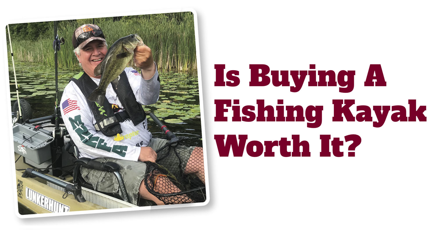 Is Buying A Fishing Kayak Worth It?